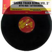(ST31) Nitro Man / Autokriminal ‎– Sigma Traxx Remix Vol. 3 (VG/VG)