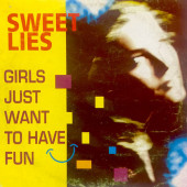 (21605) Sweet Lies ‎– Girls Just Want To Have Fun