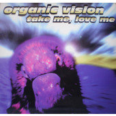 (PP588) Organic Vision – Take Me, Love Me