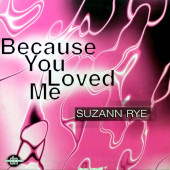 (26576) Suzann Rye ‎– Because You Loved Me