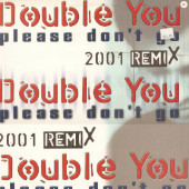 (24496) Double You ‎– Please Don't Go (2001 Remix)
