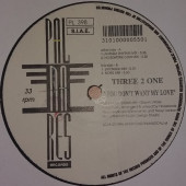 (CMD452) Three 2 One ‎– You Don't Want My Love