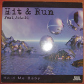 (FR249) Hit & Run Feat Astrid ‎– Hold Me Baby