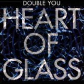 (CUB2036) Double You ‎– Heart Of Glass