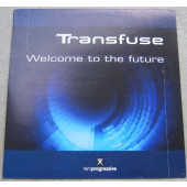 (19606) Transfuse ‎– Welcome To The Future (VG+/GENERIC)