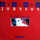 (30675) Orlando Johnson ‎– I Say Yeah