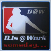 (26911) DJs @ Work ‎– Someday...