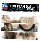 (11292) Fun Team Deejays ‎– Love Me Baby