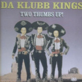 (CUB1826) Da Klubb Kings ‎– Two Thumbs Up!