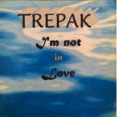 (29869) Trepak ‎– I'm Not In Love