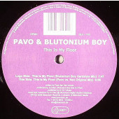 (13084) Pavo & Blutonium Boy ‎– This Is My Floor