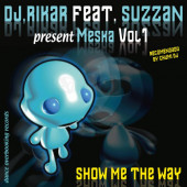 (MP341) DJ Rikar Feat. Suzzan Present Meska – Vol. 1 - Show Me The Way