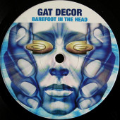 (30207) Gat Decor ‎– Barefoot In The Head