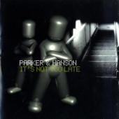 (30399) Parker & Hanson ‎– It's Not Too Late